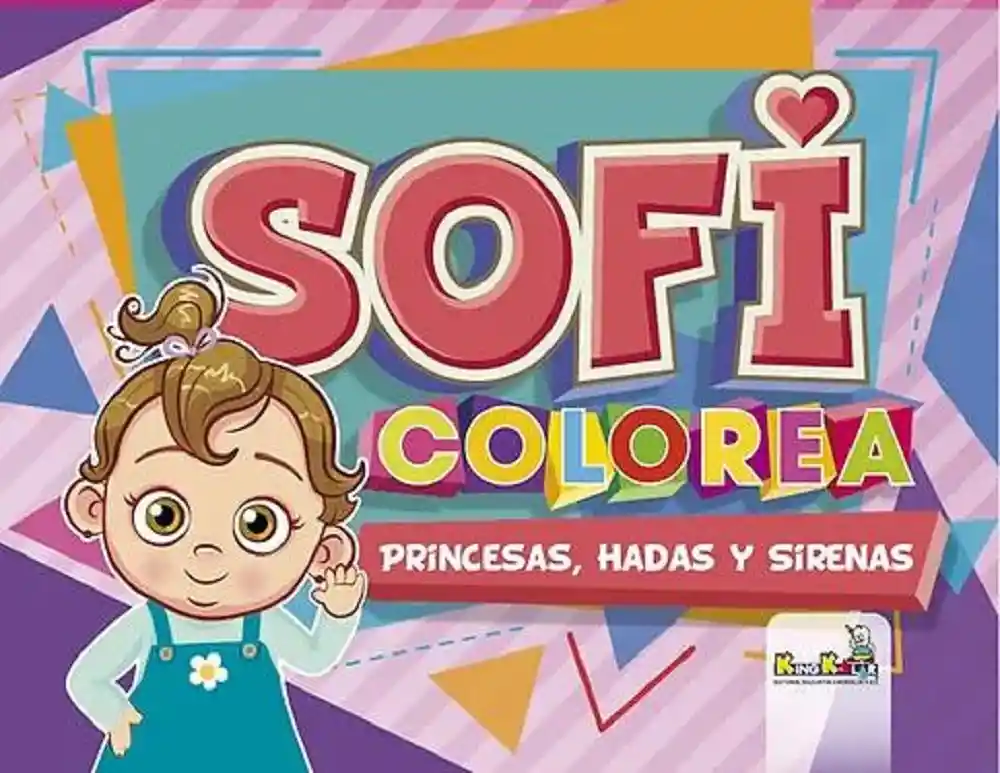 Libro Sofi Colorea Princesas Hadas Y Sirenas Con Actividades