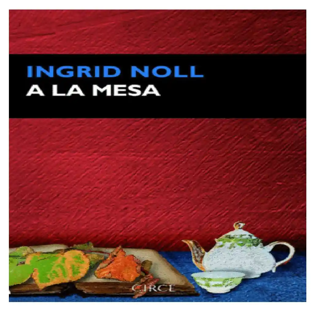 Libro A La Mesa De Ingrid Noll