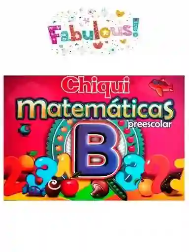 Chiqui Matematicas Preescolar B 96 Paginas Nika