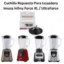 Cuchilla Repuesto Imusa Para Licuadora Infinyforcexl/ultraforce