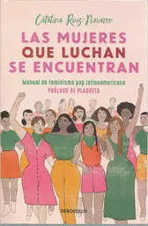 Las Mujeres Que Luchan, Se Encuentran