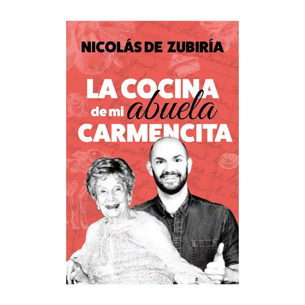 Libro La Cocina De Mi Abuela Carmencita