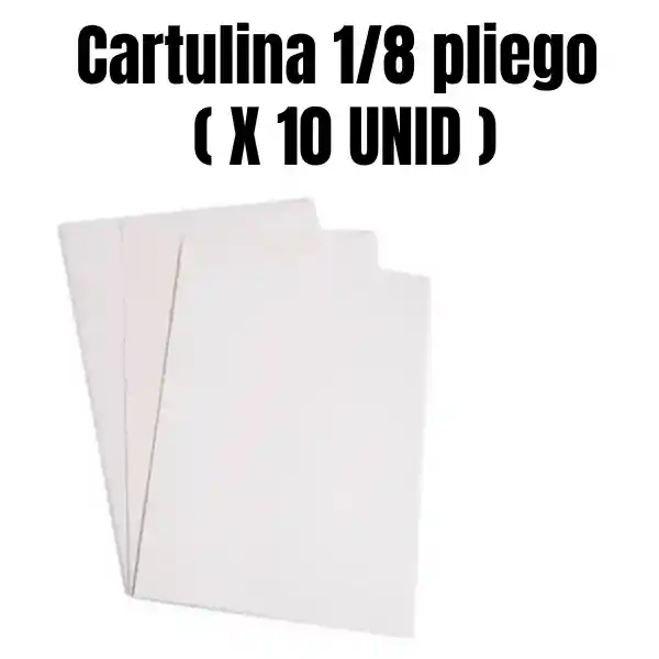 Cartulina Blanca 1/8 Pliego X 10 Unid