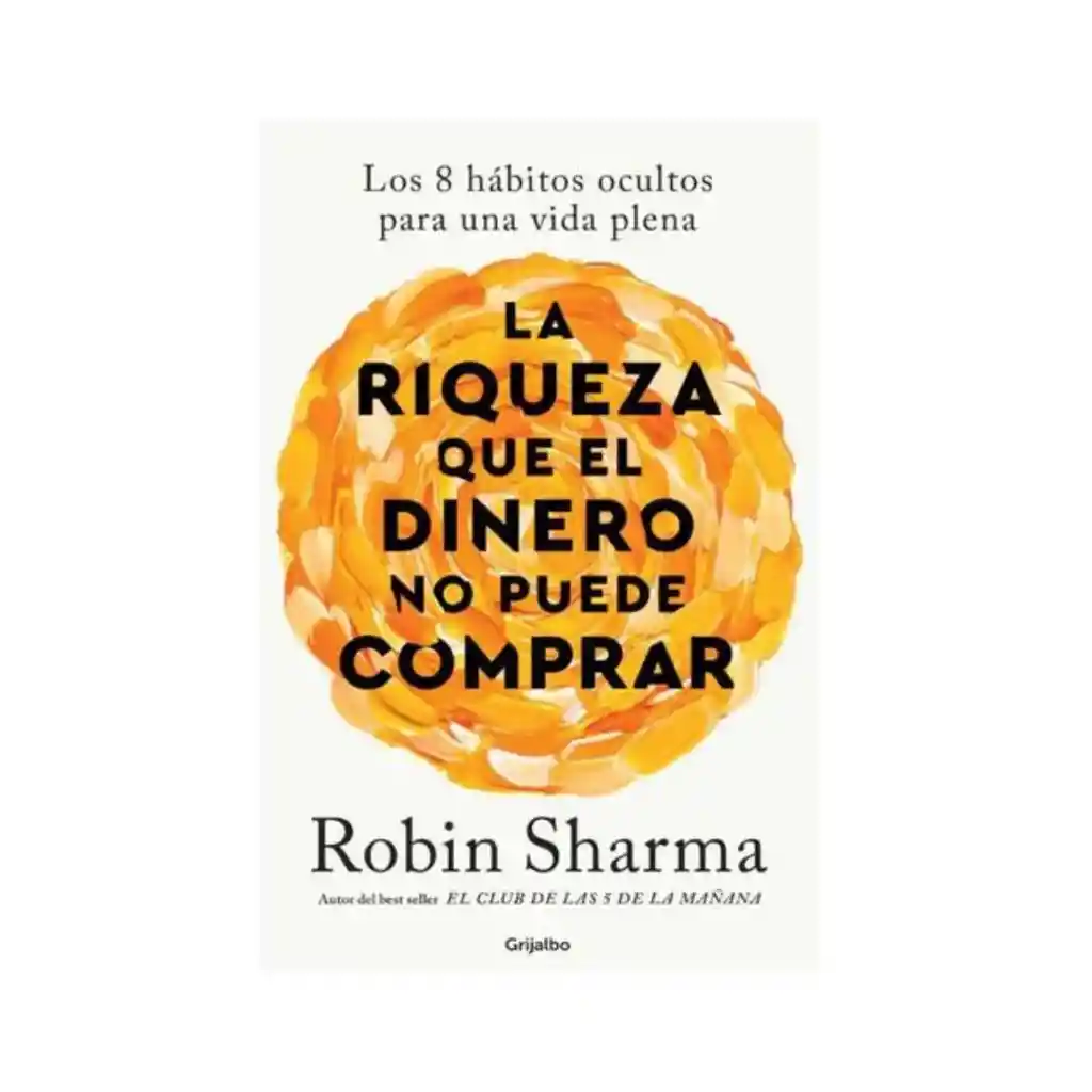 La Riqueza Que El Dinero No Puede Comprar