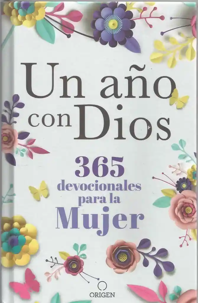 Un Año Con Dios: 365 Devocionales Para La Mujer Tapa Dura