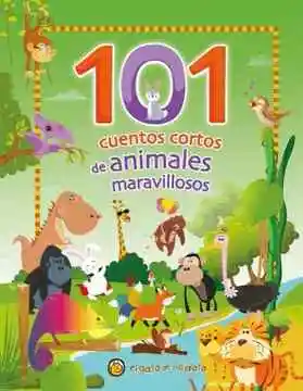 101 Cuentos Cortos De Animales Maravillosos