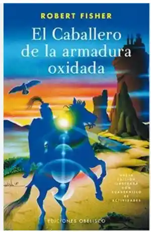 El Caballero De La Armadura Oxidada