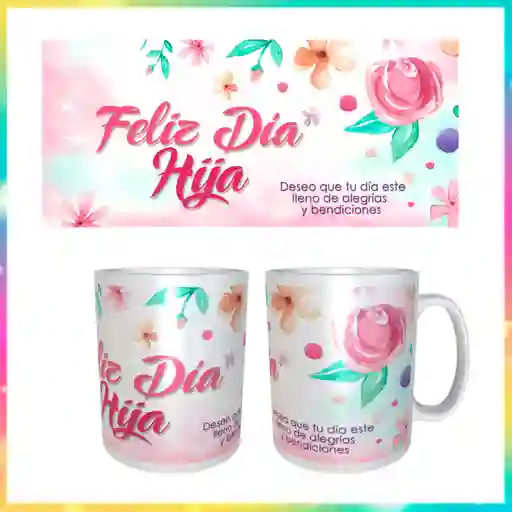 Mug Feliz Dia Hija Con Masmelos