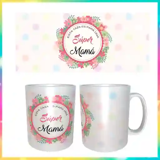 Mug Super Mama Dia De La Madre