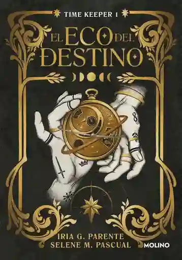 El Eco Del Destino (time Keeper 1)