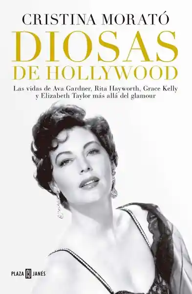 Diosas De Hollywood: Mas Allá Del Glamour