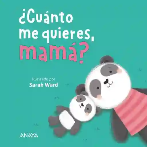 Cuanto Me Quieres, Mamá?