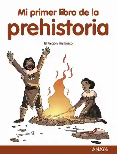 Mi Primer Libro De La Prehistoria