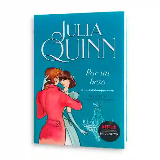 Julia Quinn - Por Un Beso (bridgerton 7)