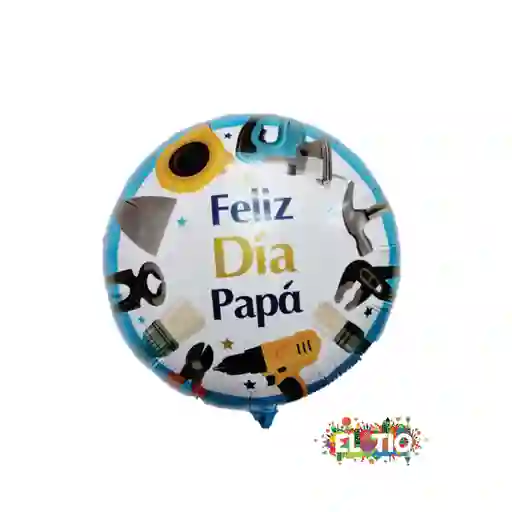 Globo Metalizado Feliz Dia Papa Herramientas