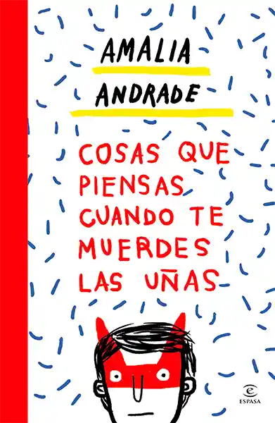 Cosas Que Piensas Cuando Te Muerdes Las Uñas - Amalia Andrade