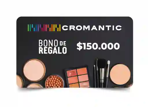 Tarjeta Regalo Cromantic $150.000