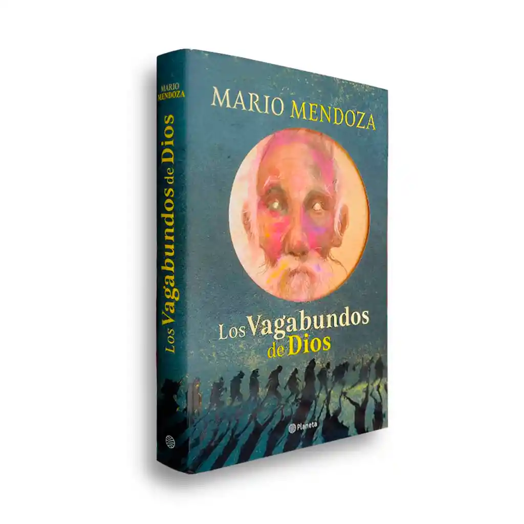 Los Vagabundos De Dios | Mario Mendoza