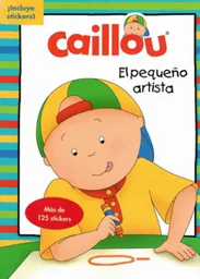 Libro Infantil Caillou El Pequeño Artista Con Stickers Niños