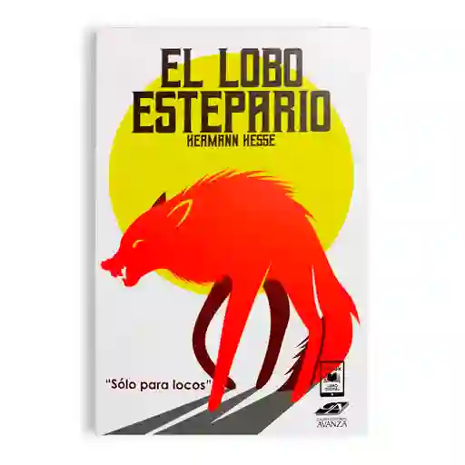 El Lobo Estepario | Hermann Hesse | Avanza