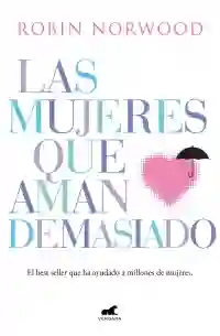 Las Mujeres Que Aman Demasiado