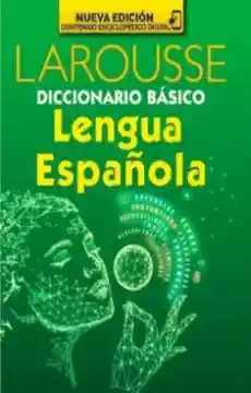 Diccionario Básico De La Lengua Española Larousse Nueva Edición