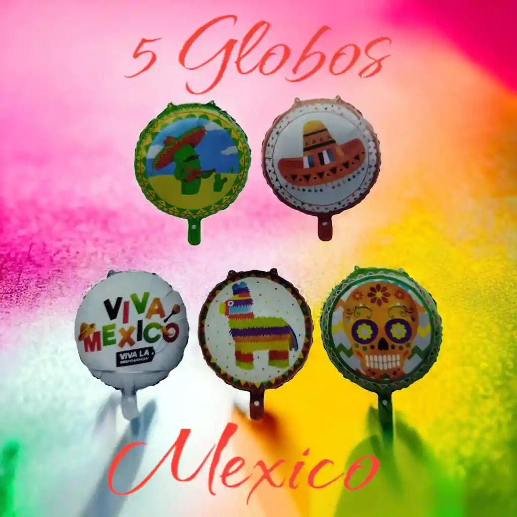 Globos Metalizados X 5 Unidades Viva Mexico