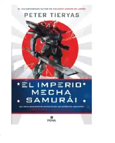 El Imperio Mecha Samurai, Peter Tieryas, (de Segunda Mano Como Nuevo)