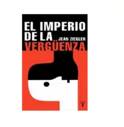 El Imperio De La Vergüenza Jean Ziegler (de Segunda Mano Como Nuevo)