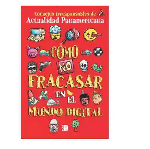 Como No Fracasar En El Mundo Digital (de Segunda Mano Como Nuevo)