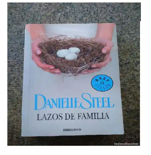 Lazos De Familia	danielle Steel, (de Segunda Mano Como Nuevo)