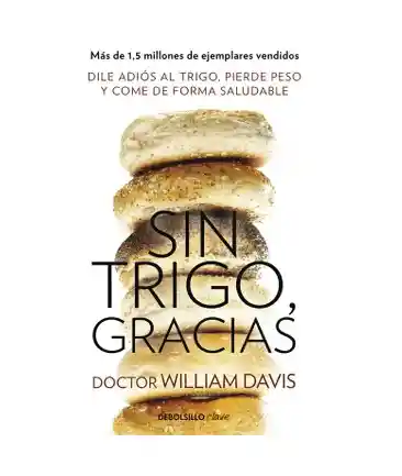 Sin Trigo, Gracias	william David, (de Segunda Mano Como Nuevo)