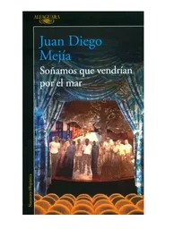 Soñamos Que Vendrian Por El Mar, Juan Diego Mejia (de Segunda Mano Como Nuevo)