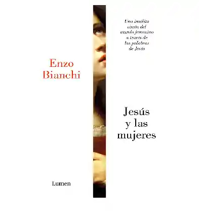 Jesus Y Las Mujeres Enzo Bianchi, (de Segunda Mano Como Nuevo)