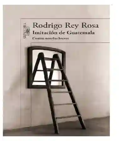 Imitacion De Guatemala	rodrigo Rey Rosa, (de Segunda Mano Como Nuevo)