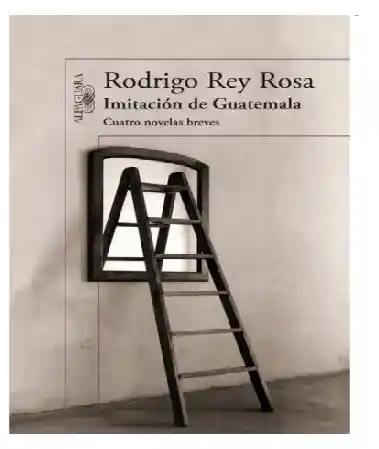 Imitacion De Guatemala	rodrigo Rey Rosa, (de Segunda Mano Como Nuevo)