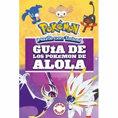 Guia De Los Pokemon De Alola - The Pokemon Company