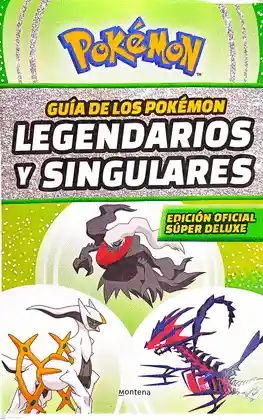 Guia De Los Pokemon Legendarios Y Singulares - The Pokemon Company