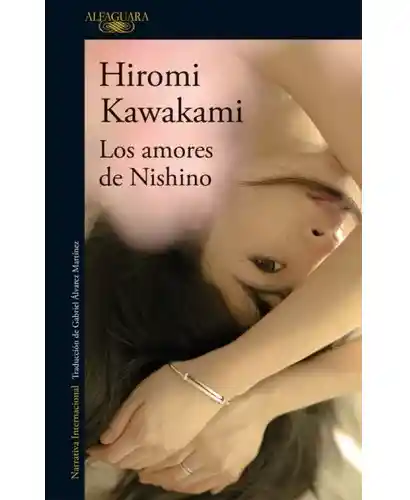 Los Amores De Nishino, Hiromi Kawakami, (de Segunda Mano Como Nuevo)