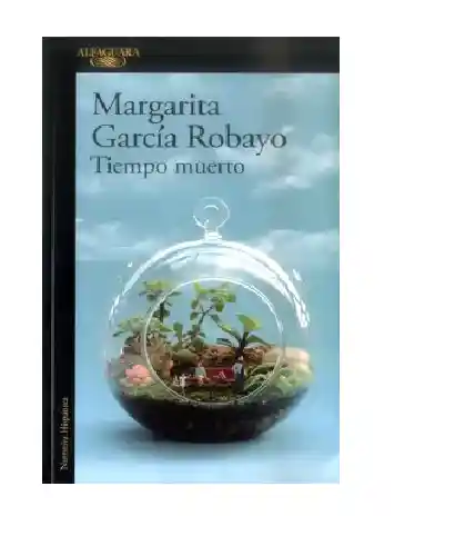 Tiempo Muerto, Margarita García Robayo, (de Segunda Mano Como Nuevo)