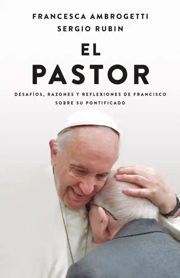 El Pastor - Francesca Ambrogetti Y Sergio Rubín