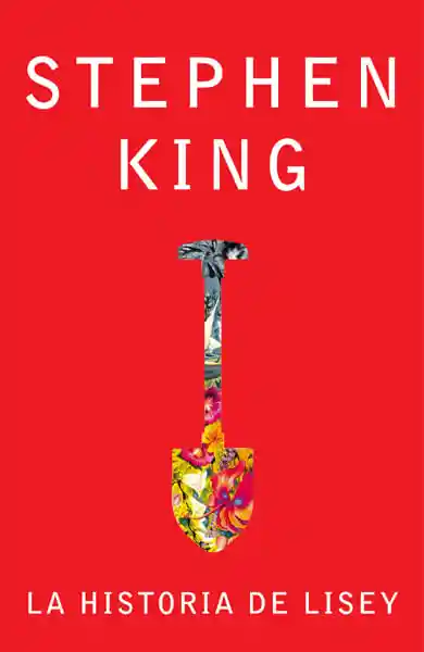 La Historia De Lisey - Stephen King