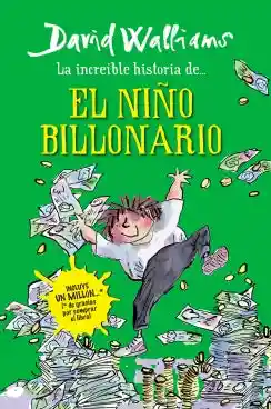 La Increible Historia De El Chico Billonariio - David Walliams