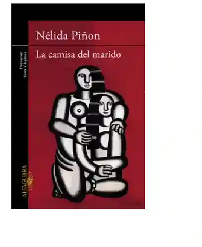 La Camisa Del Marido, Nélida Piñon, (de Segunda Mano Como Nuevo)