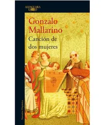 Cancion De Dos Mujeres Gonzalo Mallarino Florez, (de Segunda Mano Como Nuevo)