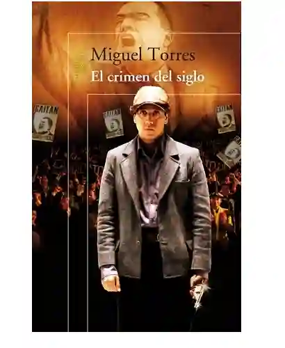 El Crimen Del Siglo, Miguel Torres, (de Segunda Mano Como Nuevo)