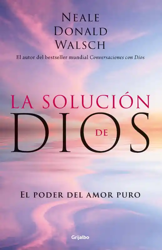 La Solución De Dios - Neale Donald Walsch