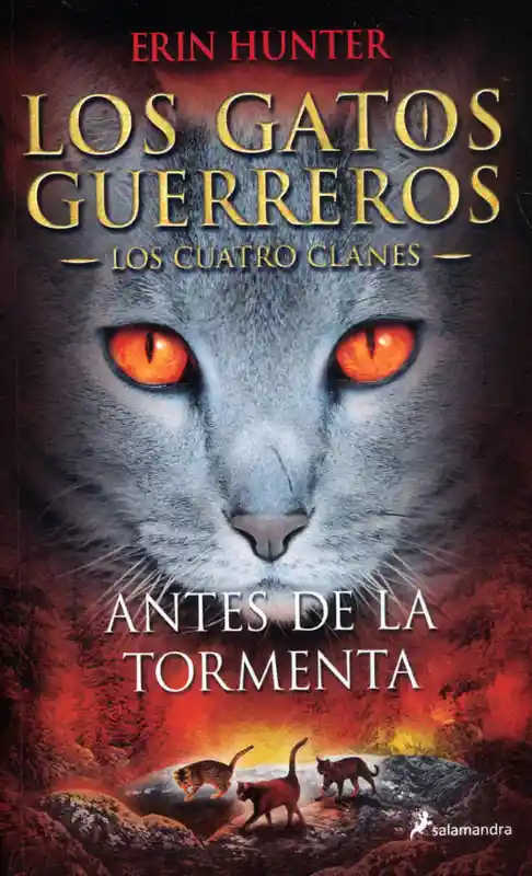 Los Gatos Guerreros Cuatro Clanes 4 - Antes De La Tormenta - Erin Hunter