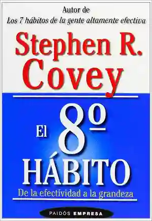 El 8º Habito - Stephen R. Covey