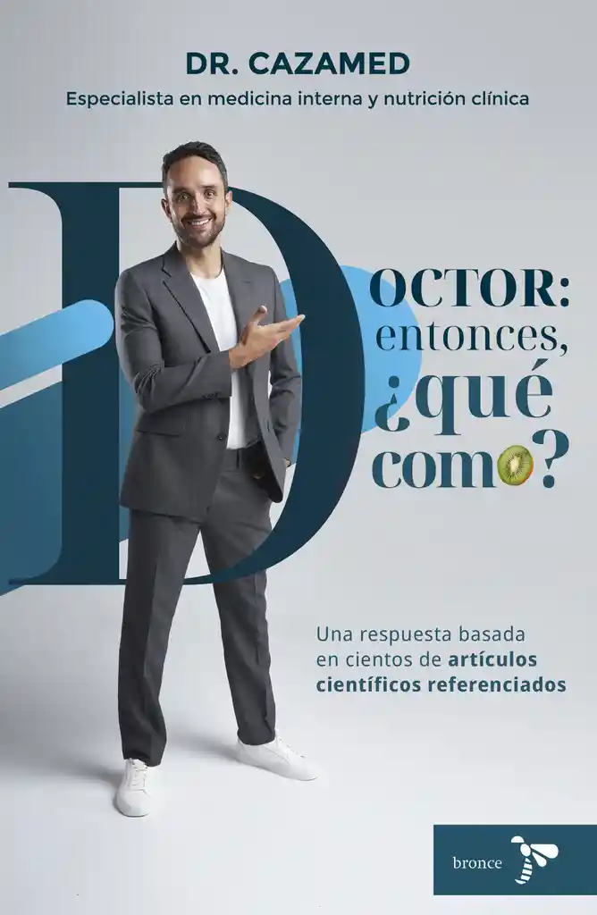 Doctor: Entonces, ¿que Como?